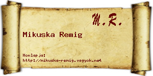 Mikuska Remig névjegykártya